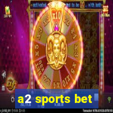 a2 sports bet